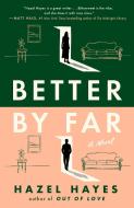 Better by Far di Hazel Hayes edito da DUTTON BOOKS