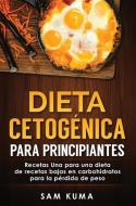 Dieta Cetogénica di Sam Kuma edito da Sam Kuma
