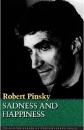 Sadness And Happiness - Poems By Robert Pinsky di Robert Pinsky