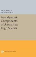 Aerodynamic Components of Aircraft at High Speeds edito da Princeton University Press