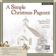 A Simple Christmas Pageant edito da Alfred Publishing Co., Inc.