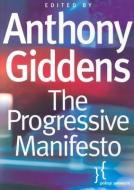 The Progressive Manifesto di Anthony Giddens edito da Polity Press