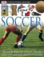 Soccer di Hugh Hornby edito da DK Publishing (Dorling Kindersley)