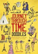 Journey Through Time Doodles: Famous Moments in Full-Color to Complete and Create di Andrew Pinder edito da RUNNING PR KIDS