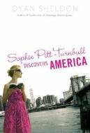 Sophie Pitt-Turnbull Discovers America di Dyan Sheldon edito da CANDLEWICK BOOKS