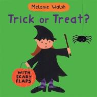 Trick or Treat? di Melanie Walsh edito da Candlewick Press (MA)