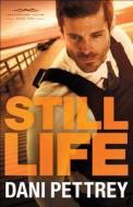 Still Life di Dani Pettrey edito da Baker Publishing Group