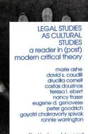 Legal Studies as Cultural Studies: A Reader in (Post)Modern Critical Theory edito da STATE UNIV OF NEW YORK PR