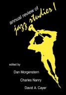 Annual Review of Jazz Studies 1 di Edward Berger edito da Scarecrow Press, Inc.