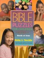 Bible Puzzles for Children, Volume 3 di Ruby A. Maschke edito da Judson Press
