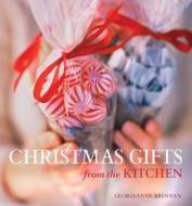 Christmas Gifts from the Kitchen di Georgeanne Brennan edito da Oxmoor House