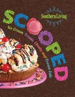 Southern Living Scooped: Ice Cream Treats, Cheats, and Frozen Eats di The Editors Of Southern Living edito da OXMOOR HOUSE