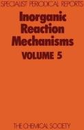 Inorganic Reaction Mechanisms Vol 5 di A. McAuley edito da Royal Society of Chemistry