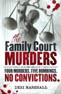 FAMILY COURT MURDERS di Debi Marshall edito da RANDOM HOUSE UK