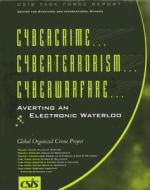 Cybercrime, Cyberterrorism, Cyberwarfare di William Webster, Frank J. Cilluffo edito da Centre for Strategic & International Studies,U.S.
