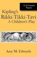 Kipling's Rikki-Tikki-Tavi: A Children's Play di Amy M. Edwards edito da Blue Sky Daisies