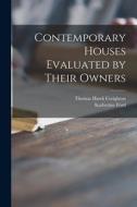 Contemporary Houses Evaluated by Their Owners di Thomas Hawk Creighton edito da LIGHTNING SOURCE INC