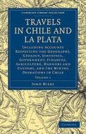 Travels in Chile and La Plata - Volume 1 di John Miers edito da Cambridge University Press