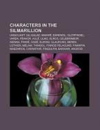 Characters in The Silmarillion di Source Wikipedia edito da Books LLC, Reference Series
