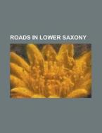 Roads In Lower Saxony: Bundesautobahn 1, di Books Llc edito da Books LLC, Wiki Series