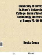 University of Surrey di Source Wikipedia edito da Books LLC, Reference Series