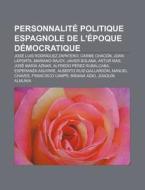 Personnalit Politique Espagnole De L' P di Livres Groupe edito da Books LLC, Wiki Series