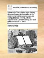 A Journal Of The Plague Year di Daniel Defoe edito da Gale Ecco, Print Editions