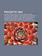 Projecte Gnu: Gnome, Abiword, Gnu, Hurd, di Font Wikipedia edito da Books LLC, Wiki Series