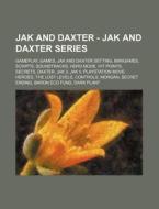 Jak And Daxter - Jak And Daxter Series: di Source Wikia edito da Books LLC, Wiki Series