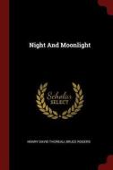 Night and Moonlight di Henry David Thoreau, Bruce Rogers edito da CHIZINE PUBN