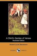 A Child's Garden of Verses (Illustrated Edition) (Dodo Press) di Robert Louis Stevenson edito da Dodo Press