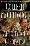 Antony and Cleopatra di Colleen McCullough edito da SIMON & SCHUSTER