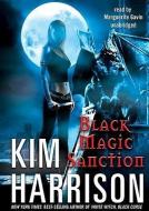 Black Magic Sanction di Kim Harrison edito da Blackstone Audiobooks