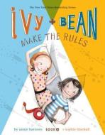 Ivy + Bean Make the Rules di Annie Barrows edito da CHRONICLE BOOKS