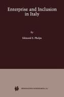 Enterprise and Inclusion in Italy di Edmund S. Phelps edito da Springer US