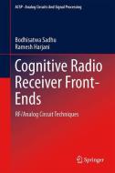 Cognitive Radio Receiver Front-Ends di Ramesh Harjani, Bodhisatwa Sadhu edito da Springer New York
