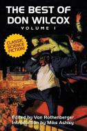 The Best of Don Wilcox, Vol. 1 di Don Wilcox edito da Wildside Press