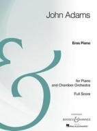 Eros Piano: For Piano and Chamber Orchestra Full Score, Archive Edition edito da Boosey & Hawkes Inc