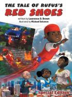The Tale of Rufus's Red Shoes di Lawrence D. Brown edito da ARCHWAY PUB