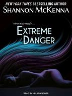 Extreme Danger di Shannon McKenna edito da Tantor Audio