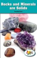 Rocks and Minerals Are Solids di Bernadette Brexel edito da Rosen Classroom