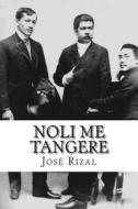 Noli Me Tangere di Jose Rizal edito da Createspace