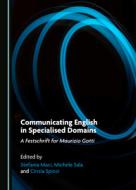 Communicating English In Specialised Domains edito da Cambridge Scholars Publishing