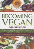 Becoming Vegan Express di Brenda Davis, Vesanto R. D. Melina edito da Book Publishing Company