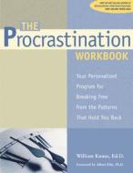 The Procrastination Workbook di William J. Knaus edito da New Harbinger Publications