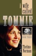 A Wife Called Tommie di Thelma G. Norman edito da TEACH Services, Inc.