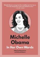 Michelle Obama: In Her Own Words edito da AGATE B2