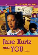 Jane Kurtz and YOU di Jane Kurtz edito da Libraries Unlimited