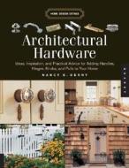 Architectural Hardware di Nancy E. Berry edito da Rockport Publishers Inc.