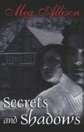 Secrets And Shadows di Meg Allison edito da Samhain Publishing Ltd